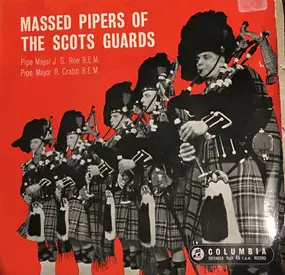 The Regimental Band Of The Scots Guards - Massed Pipers Of The Scots Guards