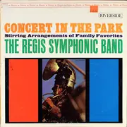 LP - The Regis Symphonic Band - Concert In The Park: Stirring Arrangements Of Family Favorites - Red label