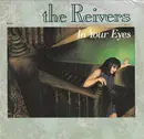 7inch Vinyl Single - The Reivers - In Your Eyes