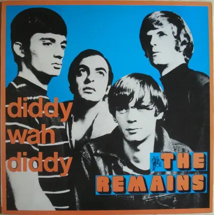 The Remains - Diddy Wah Diddy