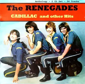 Renegades - Cadillac And Other Hits (Anthology)