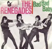 7'' - The Renegades - Cadillac / Bad Bad Baby