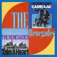 The Renegades - Cadillac / Take A Heart