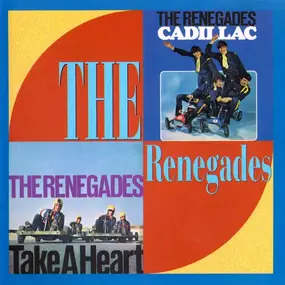 Renegades - Cadillac / Take A Heart