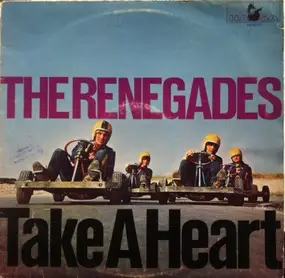 Renegades - Take A Heart