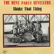 LP - The Rent Party Revellers - Shake That Thing