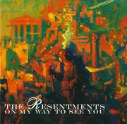 CD - The Resentments - On My Way To See You