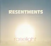 The Resentments - Roselight