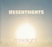 The Resentments - Roselight