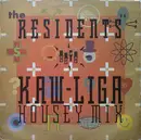 12'' - The Residents - Kaw-Liga  Housey Mix