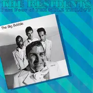 The Residents - The Big Bubble (Part Four Of The Mole Trilogy)