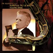 The Residents Present Sonidos De La Noche - Coochie Brake