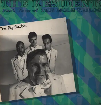 The Residents - The Big Bubble (Part Four Of The Mole Trilogy)