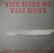The Rest Of The Boys - Days Weeks And Years