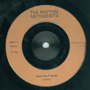 7inch Vinyl Single - The Rhythm Methodists - Don't Rely On Me - Yellow Sleeve