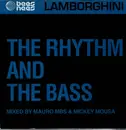 12inch Vinyl Single - The Rhythm And The Bass - Lamborghini