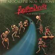 The Rhythm Devils - The Apocalypse Now Sessions