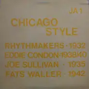The Rhythmakers , Joe Sullivan , Eddie Condon , Fats Waller - Chicago Style