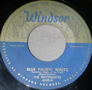 The Rhythmates / The George Poole Orchestra - Blue Pacific Waltz / While We Dream