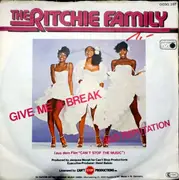 7inch Vinyl Single - The Ritchie Family - Give Me A Break