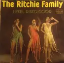 7inch Vinyl Single - The Ritchie Family - I Feel Disco Good