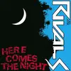 7inch Vinyl Single - The Rivals - Here Comes The Night - Reissue