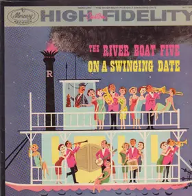 The River Boat Five - On A Swinging Date