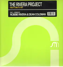Rivera Project - Has It Come To This (Part 1)