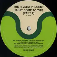 The Rivera Project - Has It Come To This (Remixes Part 2)