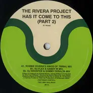 The Rivera Project - Has It Come To This (Remixes Part 2)