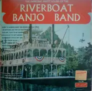 The Riverboat Banjo Band - The Swinging Happy Sound Of The Riverboat Banjo Band