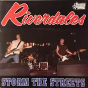 The Riverdales - Storm the Streets