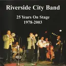 CD - The Riverside City Band - 25 Years On Stage 1978-2003