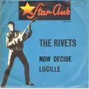 7inch Vinyl Single - The Rivets - Now Decide / Lucille