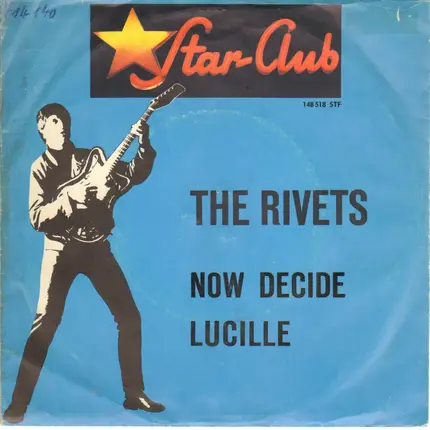The Rivets - Now Decide / Lucille