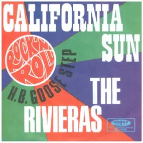 The Rivieras - California Sun / H B  Goose Step