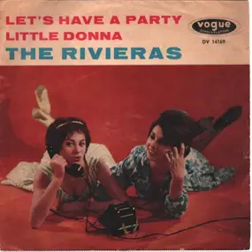 The Rivieras - Let's Have A Party / Little Donna