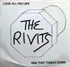 7inch Vinyl Single - The Rivits - Look All You Like / Nail That Turkey Down