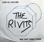 Rivits - Look All You Like / Nail That Turkey Down