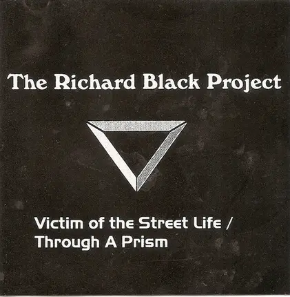 The Richard Black Project - Through A Prism / Victim Of The Street Life