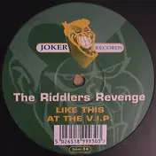 The Riddlers Revenge - Like This / At The V.I.P.