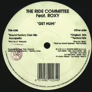 12inch Vinyl Single - The Ride Committee Feat. Roxy - Get Huh! - STILL SEALED!
