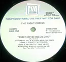 12inch Vinyl Single - The Right Choice - Tired Of Being Alone