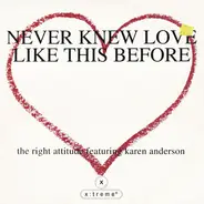 The Right Attitude featuring Karen Anderson - Never Knew Love Like This Before