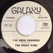 The Right Kind - I've BeenChanged / Why Do You Have To Lie?