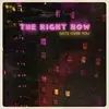 CD - The Right Now - Gets Over You - Digipak