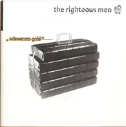 The Righteous Men - Schwarzes Gold