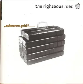 the righteous men - Schwarzes Gold