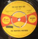 7inch Vinyl Single - The Righteous Brothers - You Can Have Her / Justine