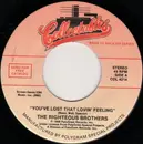 7inch Vinyl Single - The Righteous Brothers - You've Lost That Lovin' Feeling / Unchained Melody